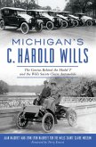 Michigan's C. Harold Wills (eBook, ePUB)