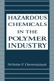Hazardous Chemicals in the Polymer Industry (eBook, PDF)