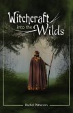 Witchcraft...Into the Wilds (eBook, ePUB)