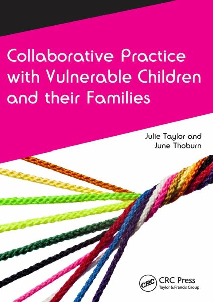 Collaborative Practice with Vulnerable Children and Their Families (eBook, PDF) Collaborative Practice with Vulnerable Children and Their Families (eBook, PDF)