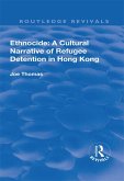 Ethnocide: A Cultural Narrative of Refugee Detention in Hong Kong (eBook, PDF)