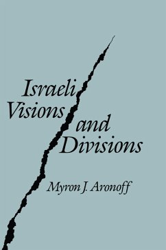 Israeli Visions and Divisions (eBook, ePUB) - Arnoff, Myron J.