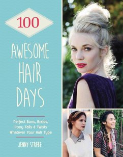 100 Awesome Hair Days (eBook, ePUB) - Strebe, Jenny
