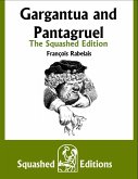 Gargantua and Pantagruel - The Squashed Edition (eBook, ePUB)