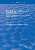 Diet, Nutrition and Cancer: A Critical Evaluation (eBook, PDF)
