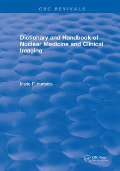 Dictionary and Handbook of Nuclear Medicine and Clinical Imaging (eBook, PDF) - Iturralde, Mario P.