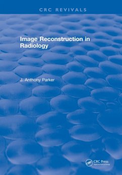 Image Reconstruction in Radiology (eBook, PDF) - Parker, J. A.