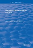 Metabolic Effects Of Dietary Fructose (eBook, PDF)