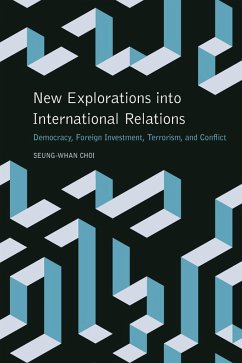 New Explorations into International Relations (eBook, ePUB) - Choi, Seung-Whan