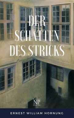 Der Schatten des Stricks (eBook, ePUB) - Hornung, Ernest William