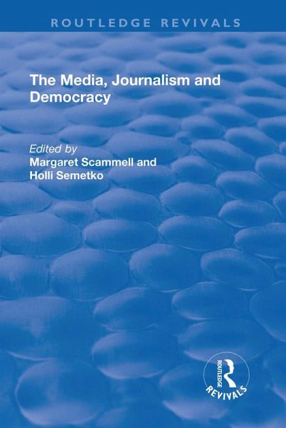 The Media, Journalism and Democracy (eBook, PDF) The Media, Journalism and Democracy (eBook, PDF)