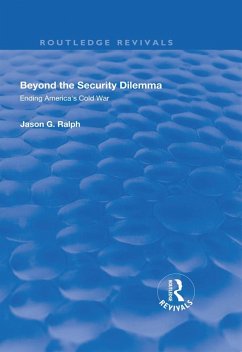 Beyond the Security Dilemma (eBook, PDF) Beyond the Security Dilemma (eBook, PDF)