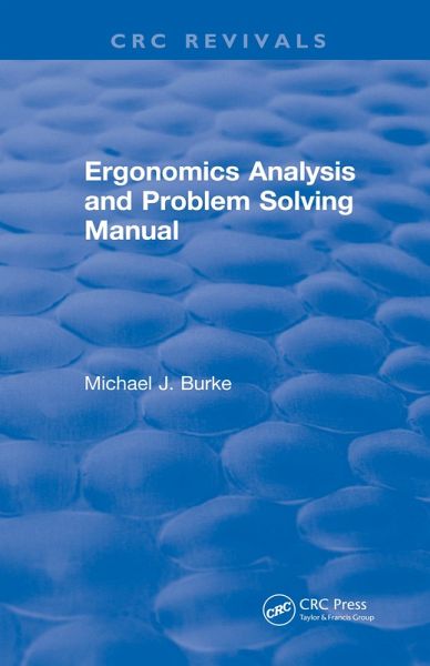 Ergonomics Analysis and Problem Solving Manual (eBook, PDF) Ergonomics Analysis and Problem Solving Manual (eBook, PDF)