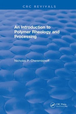 Introduction to Polymer Rheology and Processing (eBook, PDF) - Cheremisinoff, Nicholas P.