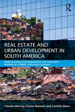 Real Estate and Urban Development in South America (eBook, PDF) - Murray, Claudia; Monetti, Eliane; Ween, Camilla