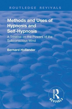 Revival: Methods and Uses of Hypnosis and Self Hypnosis (1928) (eBook, ePUB) - Hollander, Bernard