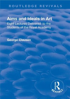 Revival: Aims and Ideals in Art (1906) (eBook, ePUB) - Clausen, George