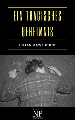 Ein tragisches Geheimnis (eBook, PDF) - Hawthorne, Julian