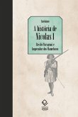 A história de Nicolas I, Rei do Paraguai e Imperador dos Mamelucos (eBook, ePUB)