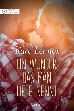 Ein Wunder, das man Liebe nennt (eBook, ePUB) - Lennox, Kara