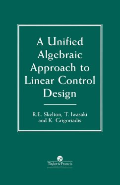 A Unified Algebraic Approach To Control Design (eBook, PDF) - Grigoriadis, Dimitri E.