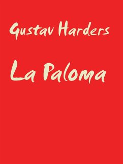 La Paloma (eBook, ePUB) - Harders, Gustav