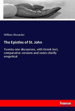 The Epistles of St. John - Alexander, William