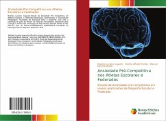 Ansiedade Pré-Competitiva nos Atletas Escolares e Federados - Luciano Augusto, Noémia;Alfredo Tembe, Vicente;De Morais, Manuel José