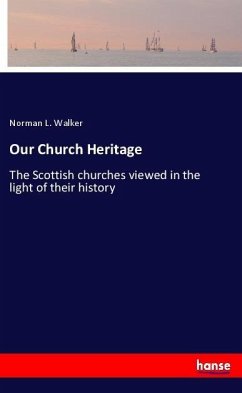 Our Church Heritage - Walker, Norman L.