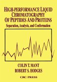 High-Performance Liquid Chromatography of Peptides and Proteins (eBook, PDF) High-Performance Liquid Chromatography of Peptides and Proteins (eBook, PDF)