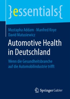 Automotive Health in Deutschland - Addam, Mustapha;Knye, Manfred;Matusiewicz, David
