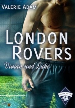 London Rovers: Vivian und Luke - Adam, Valerie