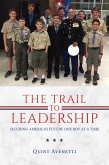 The Trail to Leadership (eBook, ePUB) The Trail to Leadership (eBook, ePUB)
