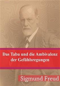 Das Tabu und die Ambivalenz der Gefühlsregungen (eBook, PDF) - Freud, Sigmund