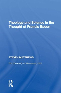 Cover Theology and Science in the Thought of Francis Bacon (eBook, ePUB)