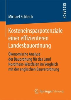 Kosteneinsparpotenziale einer effizienteren Landesbauordnung - Schleich, Michael