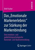 Das ¿Emotionale Markenerlebnis¿ zur Stärkung der Markenbindung