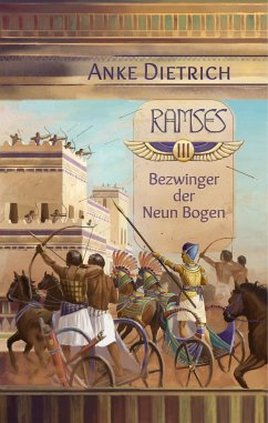 Ramses - Bezwinger der Neun Bogen - - Dietrich, Anke