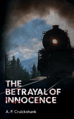 Betrayal of Innocence (eBook, ePUB) - Cruickshank, A. P.