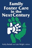 Family Foster Care in the Next Century (eBook, PDF)