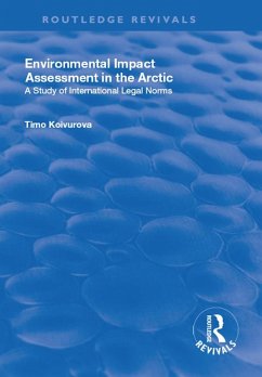 Environmental Impact Assessment (EIA) in the Arctic (eBook, ePUB) - Koivurova, Timo