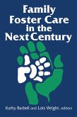 Family Foster Care in the Next Century (eBook, ePUB)