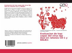 Evaluacion de tres cepas del virus Ojo Azul en ratones CD-1 y BALB/c