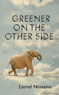 Greener on the Other Side (eBook, ePUB) - Ntasano, Lionel