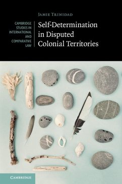 Self-Determination in Disputed Colonial Territories (eBook, ePUB) - Trinidad, Jamie