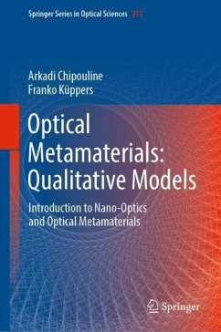 Optical Metamaterials: Qualitative Models - Chipouline, Arkadi;Küppers, Franko