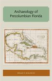 Archaeology of Precolumbian Florida (eBook, ePUB)