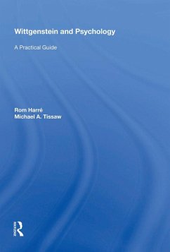 Wittgenstein and Psychology (eBook, PDF) - Harré, Rom; Tissaw, Michael