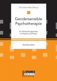 Gendersensible Psychotherapie. Ein Behandlungsansatz in Theorie und Praxis (eBook, PDF)