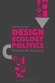 Design, Ecology, Politics (eBook, ePUB)